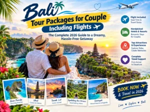 Bali Tour Packages for Couple Including Flights: The Complete 2026 Guide to a Dreamy, Hassle-Free Getaway