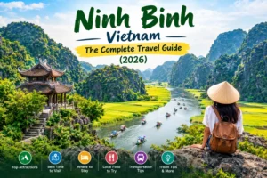 Ninh Binh Vietnam: The Complete Travel Guide (2026)